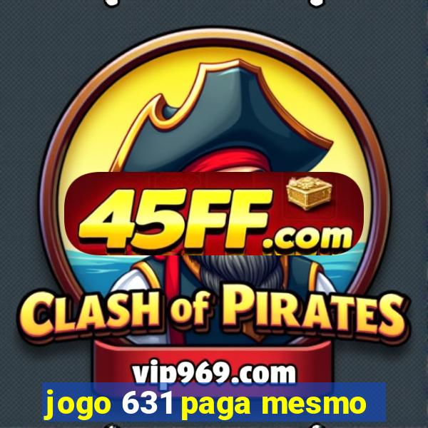 jogo 631 paga mesmo